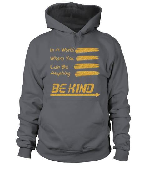 In A World Where You Can Be Anything Be Kind Women's Hoodie