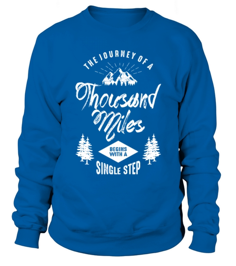 The Journey Of a Thousand Miles Begins Women's Sweatshirt