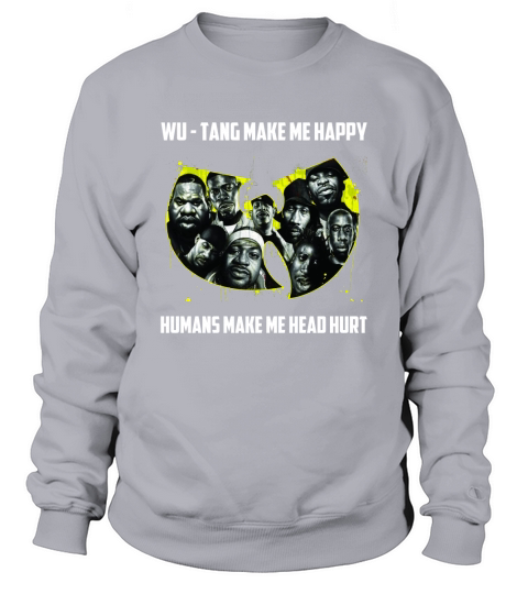WU TANG MAKE HAPPY Sweatshirt Unisex