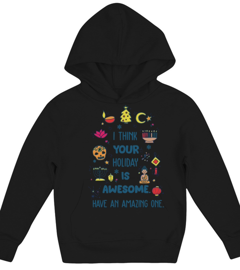 I Think Your Holiday Is Awesome Hanukkah Seasons Kids Hoodie