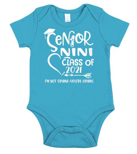 Womens Senior Nini Class Of 2021 Im Not Crying Short Sleeve Baby One-Piece
