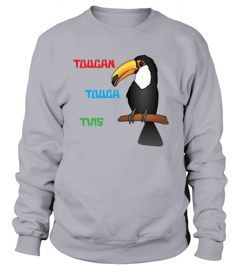 Toucan Touch This Pun Women's Sweatshirt