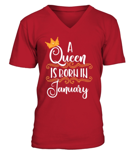 Birthday Women A Queen is born in January Men's V-Neck T-shirt