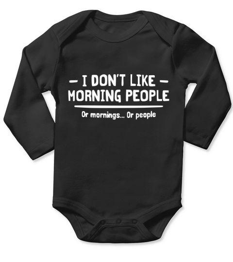 I Dont Like Morning People Long Sleeve Baby One-Piece