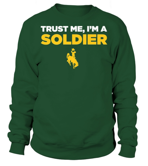 Wyoming Cowboys Trust Me Im A Soldier Team Men's Sweatshirt
