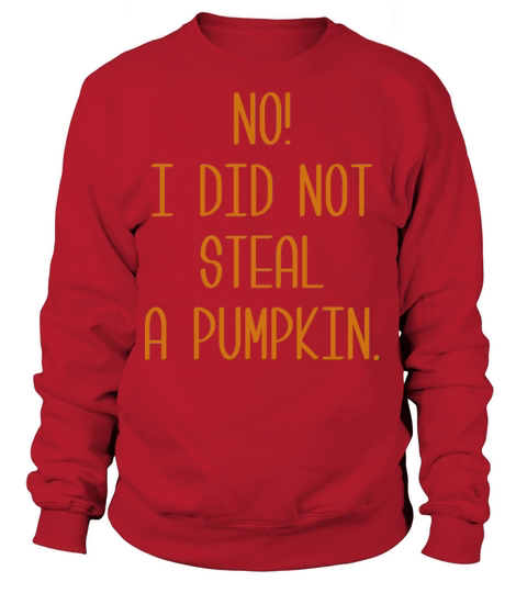 Steal A Pumpkin Women's Sweatshirt