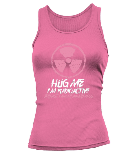 hug me i am radioactive Tank top Woman