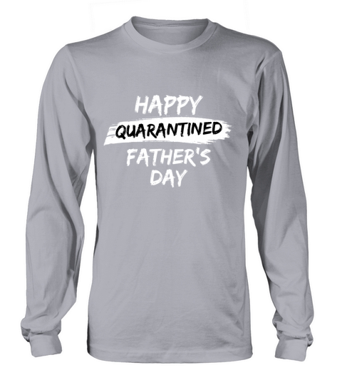 Happy Quarantined Fathers day Women's Long Sleeve