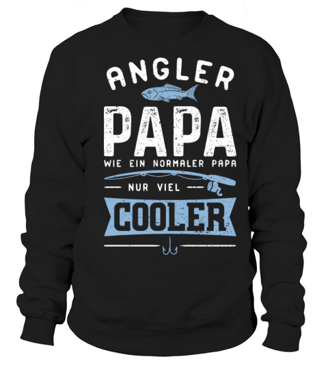 Angler Papa Wie Ein Normaler Papa Nur Viel Cooler Men's Sweatshirt