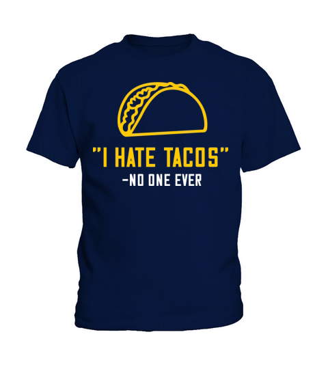 I hate tacos no one ever Kids T-Shirt