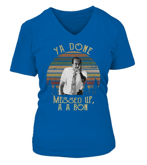Zinko Ya Done Messed Up A A Ron V-neck T-Shirt Woman