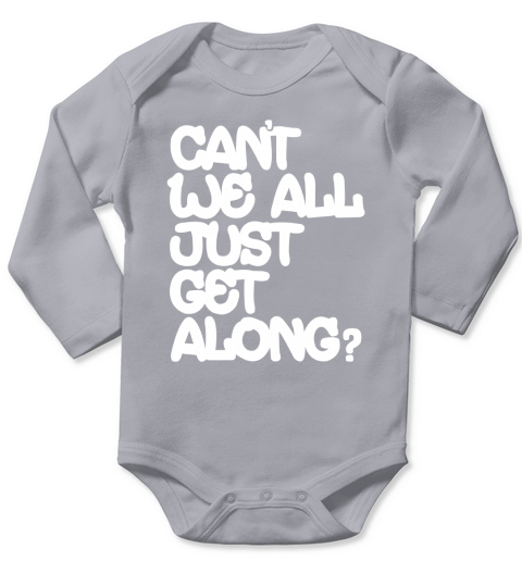 Cant We All Just Get Along Cute Long Sleeve Baby One-Piece