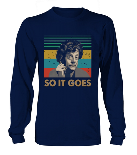 So It Goes Kurt Vonnegut Retro shirt Long sleeved Unisex