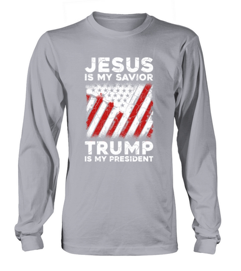 Jesus Is My Savior Trump Is My President Women's Long Sleeve