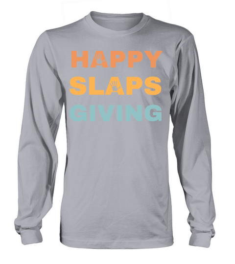 Happy Slapsgiving Funny Thanksgiving Women's Long Sleeve