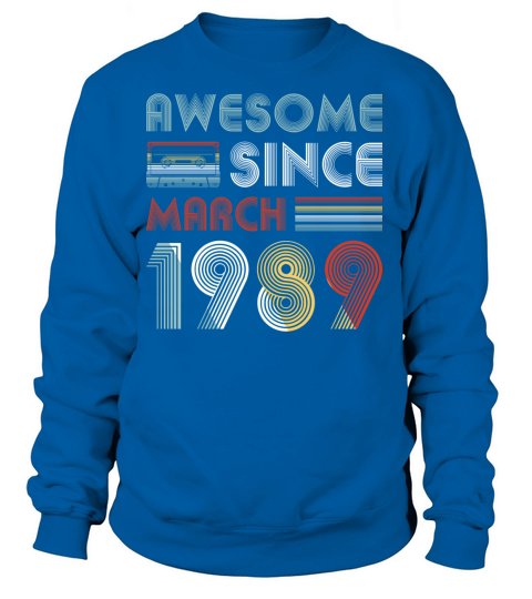 Vintage Awesome Since March 1989 30th Birthday Women's Sweatshirt