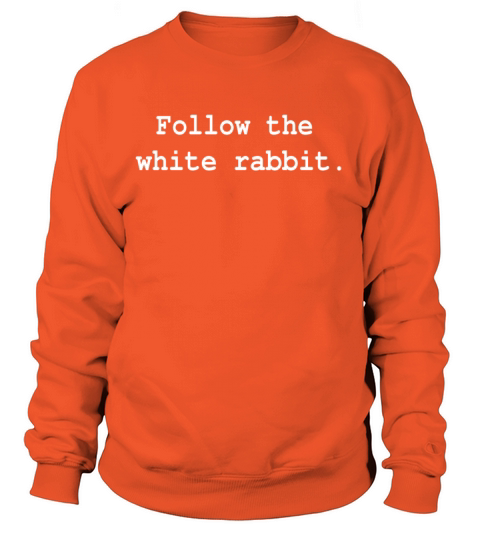 Follow the White Rabbit Graphic Tees For Men Wom Women's Sweatshirt