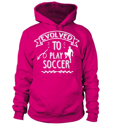 evolved to play soccer Women's Hoodie