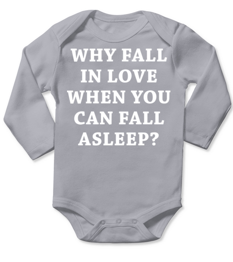 Why Fall In Love Long Sleeve Baby One-Piece