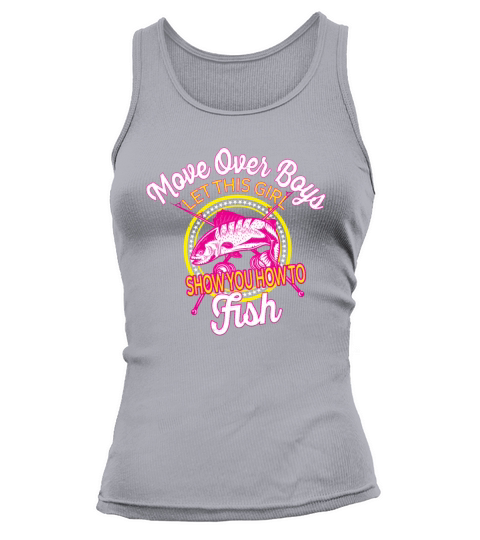 Funny Fisher woman Gift - Move Over Boys Women's Tank Top