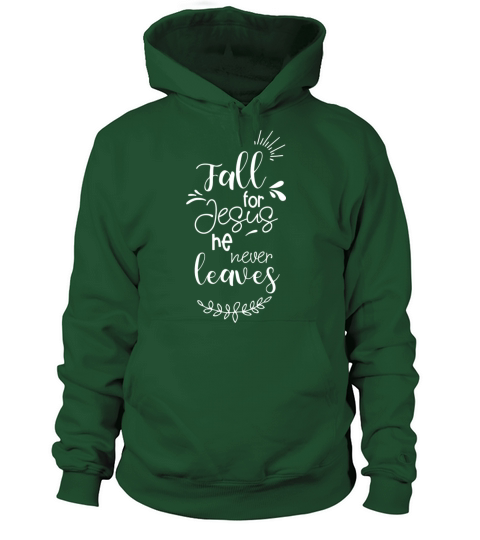 Fall For Jesus He Never Leaves Women's Hoodie