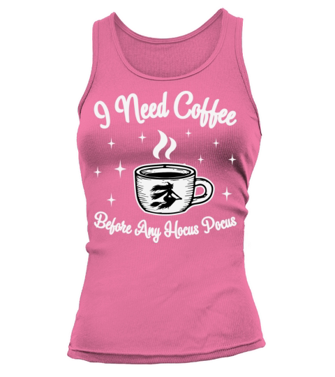 I need coffee before any hocus pocus halloween Women's Tank Top