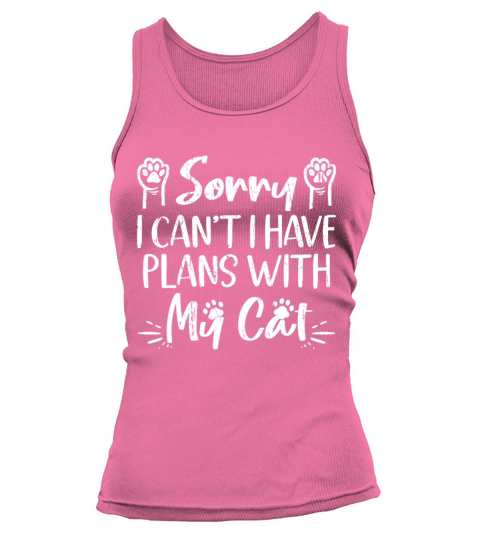 Sorry I Can T I Have Plans with My Cat Funny Shirt Women's Tank Top