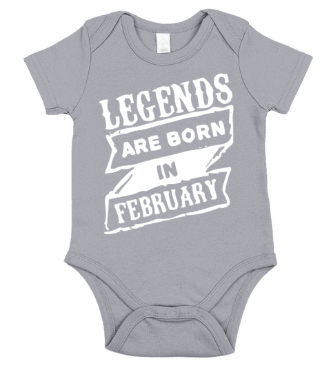 LEGENDS ARE BORN IN FEBRUARY SHIRT Short Sleeve Baby One-Piece