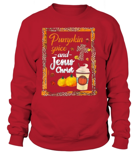 Pumpkin Spice and Jesus Christ Cute Fall Coffee Women's Sweatshirt