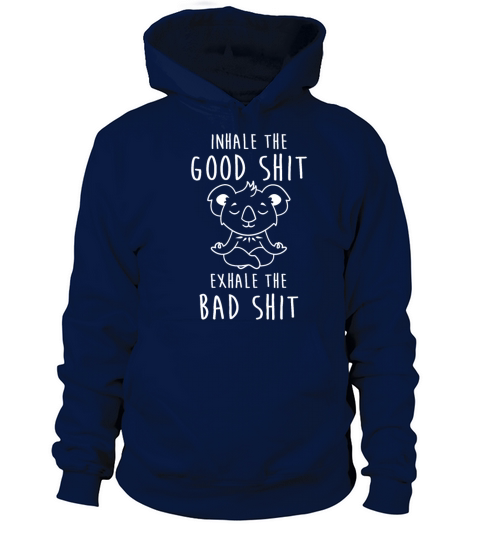 Koala Inhale the good Shit Exhale the Bad Shit Women's Hoodie