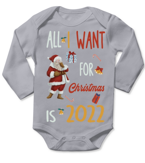 all i want for christmas is 2022 Long Sleeve Baby One-Piece