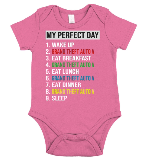 My Perfect Day Video Games Cool Gamer Play Grand Theft Auto V All Day 2020 Short Sleeve Baby One-Piece
