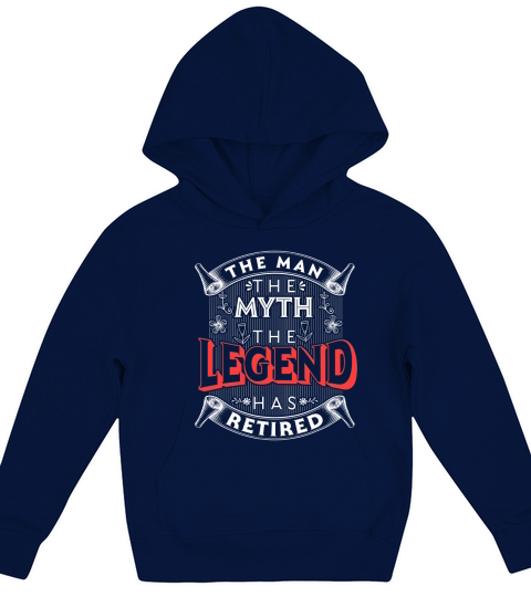 Retirement The Man The Myth The Legend Has Retired Kids Hoodie