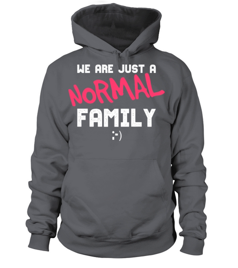 Funny Family Gift For A Normal Family Women's Hoodie