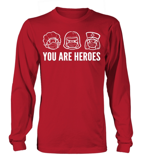 You are Heroes Nurse Gift Women's Long Sleeve