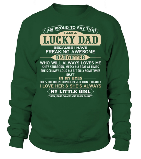 I Am Proud To Say That I Am A Lucky Dad Birthday G Men's Sweatshirt