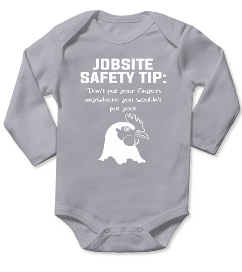 Jobsite Safety Tip Dont Put Your Fingers Anywhere Long Sleeve Baby One-Piece