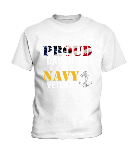 Proud Daughter Of A Navy Veteran American Flag Military Gift Kids T-Shirt