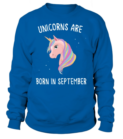 unicorns are born in september Women's Sweatshirt