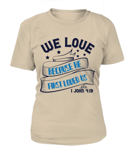 We love because he first loved us 1 John Women's T-Shirt