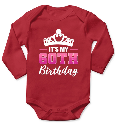 Its My 60th Birthday 60 Years Granmas Birthday Long Sleeve Baby One-Piece