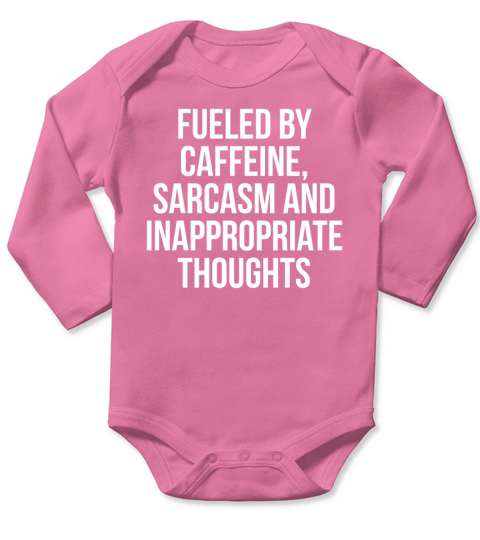 FUELED BY CAFFEINE SARCASM W Long Sleeve Baby One-Piece
