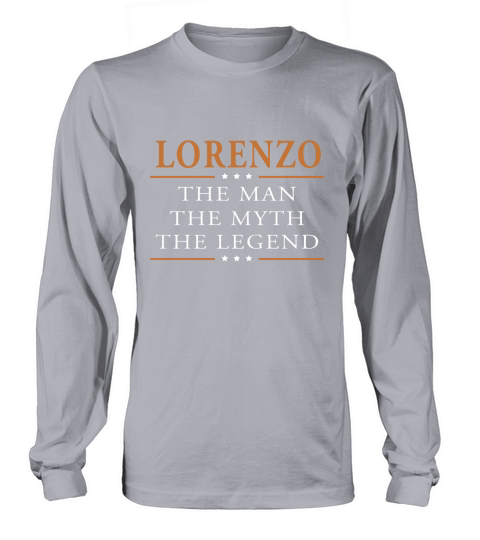 Lorenzo the man the myth the legend Lorenzo shirts Lorenzo the man the myth the legend my name is Lorenzo Tshirts Lorenzo T-Shirts Lorenzo Hoodie for Lorenzo Long sleeved Unisex