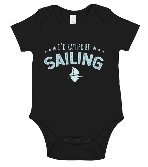 I’d Rather Be Sailing Sailor Gift Idea Short Sleeve Baby One-Piece