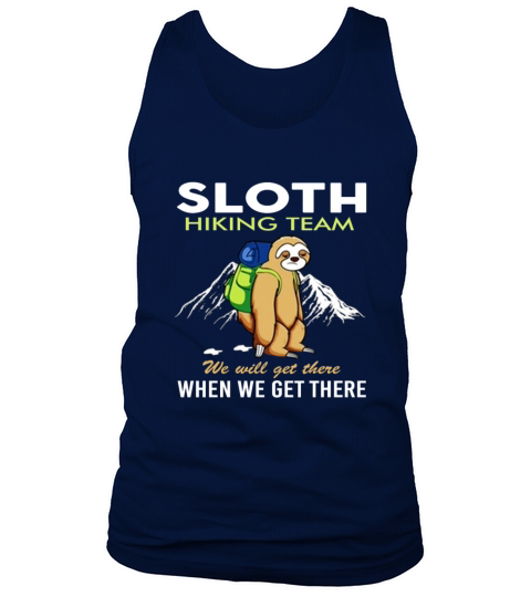 Sloth Hiking Team We Will Get There When We Get Men's Tank Top