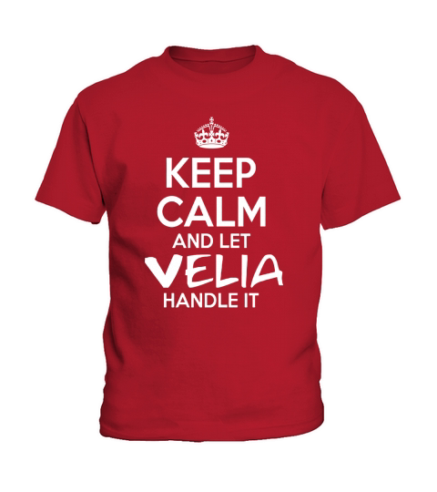 Keep Calm And Let Velia Handle It Kids T-Shirt