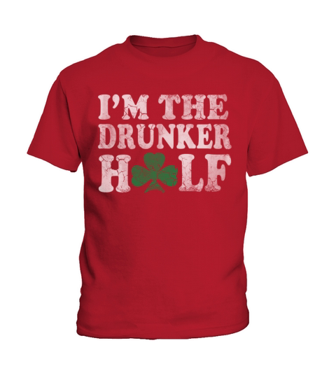 Im The Drunker Half St Patricks Day Couples Kids T-Shirt