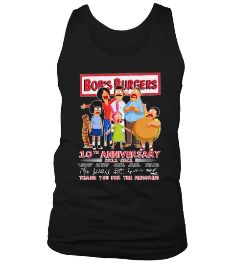 Bobs Burgers 10th Anniversary 2011 2021 Thank You For The Memories Signatures Tank Top Unisex