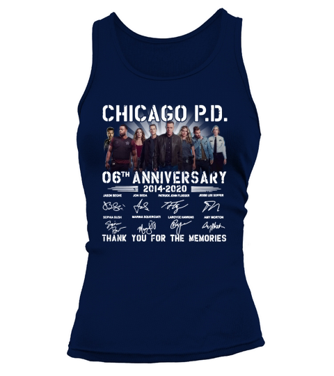 Chicago PD 06th anniversary 20142020 thank you for the memories signatures Tank top Woman