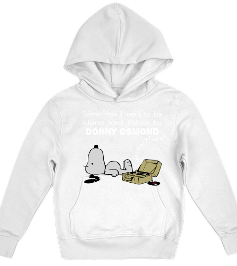Sometimes I Need To Be Alone And Listen To Donny Osmond Kids Hoodie